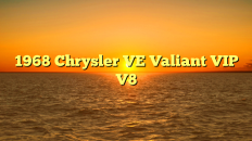 1968 Chrysler VE Valiant VIP V8
