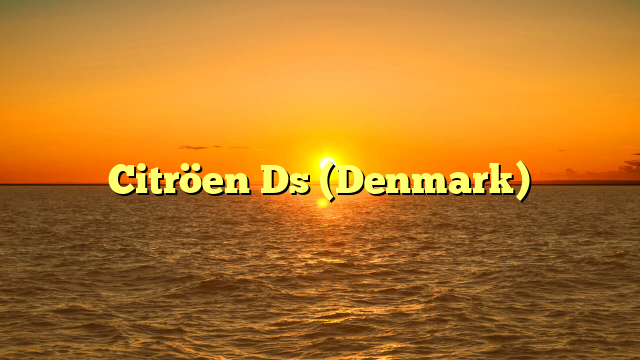 Citröen Ds (Denmark)