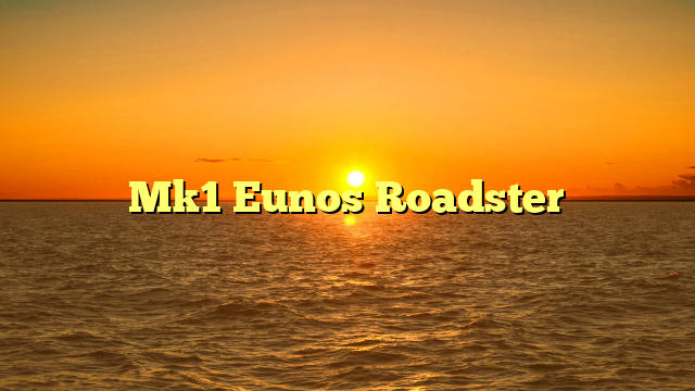 Mk1 Eunos Roadster