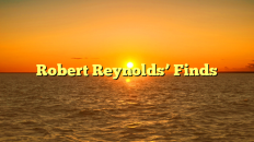 Robert Reynolds’ Finds