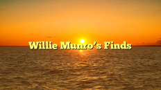 Willie Munro’s Finds