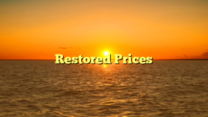 Restored Prices
